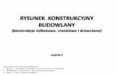RYSUNEK KONSTRUKCYJNY BUDOWLANY - Materiały …materialy.wb.pb.edu.pl/beatasadowska/files/2017/12/RTiGI-W4.pdf · RYSUNEK KONSTRUKCYJNY BUDOWLANY (konstrukcje żelbetowe, metalowe