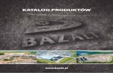 Katalog produK tów - bazalt.pl · Kruszywa do Betonu Kruszywa do betonu produkowane zgodnie z normą PN-EN 12620: Grys bazaltowy 2 – 8 mm Grys bazaltowy 8 – 16 mm zwietrzelina