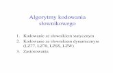 Algorytmy kodowania słownikowego - Instytut Teleinformatykimars.iti.pk.edu.pl/~chmaj/MMN/w08.pdf · Algorytmy entropijne i słownikowe Do tej pory – algorytmy entropijne Uywaj