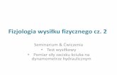 Fizjologia wysiłku fizycznego cz. 2 - pathology.wum.edu.plpathology.wum.edu.pl/system/files/fizjowys2016seminarium2.pdfWysiłek fizyczny Wzrost zapotrzebowania m. szkieletowych na