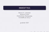 INWENTYKA - if.pw.edu.plmurba/Inwentyka_seminarium_2017.pdf · rozwiązywania zadania Struktura próbna każdy wytwór materialny (prototyp, elementy do ułożenia w całość, ...