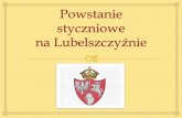 Powstanie styczniowe na Lubelszczyźniesp1.lublin.eu/.../2013/10/lublin-2013-konkurs-powstanie-styczniowe.pdf · Powstanie styczniowe poprzedzał okres przygotowawczy trwający przynajmniej