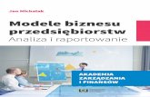 wydawnictwo.uni.lodz.pl · Modele biznesu – istota i klasyfikacje 13 1.1. Model biznesu – pojęcie i zastosowanie 13 1.2. Klasyfikacje modeli biznesu 25 2 Analiza modeli biznesu