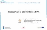 Zastosowania produktów LiDAR - gugik.gov.pl · Pomoc w zarządzaniu informacjami o lokalizacji obiektów składowych ... Pomoc w zarządzaniu obszarami leśnymi i obliczaniu podatku