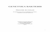 GENETYKA BAKTERII - zgb.biol.uw.edu.plzgb.biol.uw.edu.pl/files/skrypt_GENETYKA_BAKTERII-2012.pdf · GENETYKA BAKTERII Materiały do ćwiczeń ... - test „Rec-assay” z wykorzystaniem