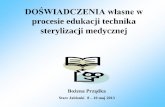 procesie edukacji technika sterylizacji medycznejsterylizacja.org.pl/pliki/Doswiadczenia_nauczania_TSM_2013.pdf · procesie edukacji technika sterylizacji medycznej Bożena Prządka