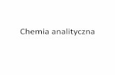 Chemia analityczna - home.umk.plkesy/Analiza_chemiczna/Wyklad5_SAD.pdf · Chemia analityczna to dziedzina interdyscyplinarna, zajmującą si ... wykrywanie śladów materiałów wybuchowych