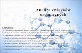 Prezentacja programu PowerPoint · Analiza związków organicznych Literatura: „Ćwiczenia z organicznej analizy jakościowej i chemii bioorganicznej” K. Bańkowski, A. Krawczyk,