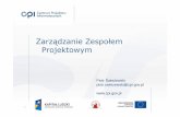 Zarządzanie zespołem projektowym v 2administracja-projekt.wit.edu.pl/.../Zarządzanie-zespołem... · 2 O wykładzie Projekt, Zarządzanie, Zespół Projektowy zasady tworzenia