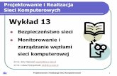 Główne komponenty komputera PC - Artur Sierszeńbzyczek.kis.p.lodz.pl/pliki/pirsk/wyklad_13.pdf · szkodliwych danych lub poleceń do istniejącego strumienia danych. ... Przekierowanie