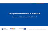 Zarządzanie finansami w projekcie - power.frse.org.plpower.frse.org.pl/img/power/Mfile/file/75/powerse_szkolenie... · finansami, w szczególności oszczędności i efektywności;