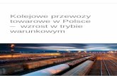 Kolejowe przewozy towarowe w Polsce wzrost w trybie … · komunikacyjnych, na korzyść kolei w Polsce przemawia baza surowcowa i struktura krajowego przemysłu. W ostatniej dekadzie
