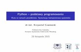 Python – podstawy programowaniapta.eti.pg.gda.pl/people/krzycz/dydaktyka/sks-2015/czarnecki-sks... · Python – podstawy programowania Kurs w ramach przedmiotu: Symulacja komputerowa