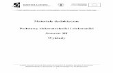 Materiały dydaktyczne Podstawy elektrotechniki i elektroniki …mechatronika.am.szczecin.pl/download/mat_dyd/Podstawy... · Natomiast Elektrotechnika koncentruje się na wykorzystaniu