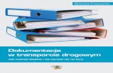 Dokumentacja w transporcie drogowym - pdf.helion.pl · pracy kierowców 2013 wzory dokumentów • porady ekspertów • przykłady rozliczeń Biblioteka Przewoźnika Zmiany w ustawie