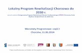 Lokalny Program Rewitalizacji Chorzowa do 2030 r. · Lokalny Program Rewitalizacji Chorzowa do 2030 r. ramach zadania Zintegrowany Program Rewitalizacji Obszaru Funkcjonalnego (ZPROF)