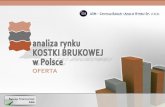 Raport Analiza rynku kostki - pliki.asm-poland.com.pl · Raport Analiza rynku kostki brukowej w Polsce to kompleksowa i wyczerpująca analiza rynku kostki brukowej w Polsce.