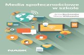 Media społecznościowe Anna Borkowska - Akademia NASK · Media społecznościowe w szkole 7 Media społecznościowe (ang. social media, SM) to środki przekazu, które mogą być