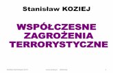 WSPÓŁCZESNE ZAGROŻENIA TERRORYSTYCZNE - koziej.plkoziej.pl/wp-content/uploads/2015/11/Terroryzm-i-antyterroryzm... · • Broń jądrowa i wyścig zbrojeń •Załamanie się systemu