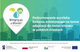 Prezentacja programu PowerPoint44mpa.pl/.../12/2018_10_24_Raport_opracowanie_ankiety_nr2_FINAL.pdf · badania ankietowego na temat adaptacji do zmian klimatu w polskich miastach ...