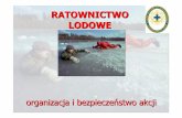 2- Ratownictwo lodowe - WOPR PŁOCKwopr.plocman.pl/aktual/pliki/ratownictwo_lodowe.pdf · Microsoft PowerPoint - 2- Ratownictwo lodowe.ppt Author: encst Created Date: 2/19/2006 3:02:46