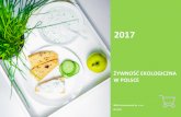 ŻYWNOŚĆ EKOLOGICZNA W POLSCE - IMAS Internationalimas.pl/wp-content/uploads/2017/12/Zywnosc_ekologiczna_w_Polsce... · Żywność ekologiczna w Polsce 2017, IMAS International