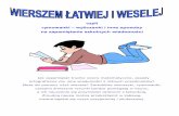 czyli rymowanki wyliczanki i inne sposoby - chelmza.pl23698,wierszem-latwiej-i-weselej-czyli... · czasami śmieszne rysunki bardzo pomagają w nauce, a ich nauczenie się przychodzi