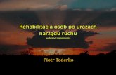 Rehabilitacja osób po urazach narządu ruchurehabilitacja.wum.edu.pl/sites/rehabilitacja.wum.edu.pl/files/e057... · choroba zatorowo-zakrzepowa, depresja, niedokrwistość, zaniki