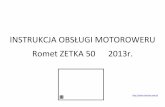 INSTRUKCJA OBSŁUGI MOTOROWERU Romet ZETKA 50 2013r.rolminex.com.pl/site_media/assets/uploads/pdf/kursant/instrukcja... · INSTRUKCJA OBSŁUGI MOTOROWERU Romet ZETKA 50 2013r.