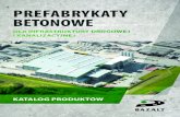 PREFABRYKATY BETONOWE - bazalt.pl - RURY BETONOWE... · • rury betonowe i żelbetowe • prefabrykaty dla infrastruktury energetycznej • system ścian i płyt peronowych • zbiorniki