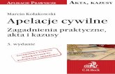 Marcin Kołakowski Apelacje cywilne - images.nexto.plimages.nexto.pl/upload/virtualo/c_h_beck/7b4e607407479a49b09efd... · Prezentowane opracowanie skierowane jest do praktyków,