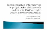 Grzegorz Pieniążek Hubert Szczepaniukforumti.pl/16forum/XVI_Forum_Pieniazek_Szczepaniuk.pdf · 2010-09-27 · Ogólny model oceny i analizy ryzyka informacyjnego ... Analiza i ocena
