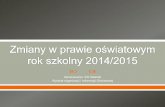 Opracowanie KO Gdańsk Wydział organizacji i Informacji ... · • Możliwość zatrudnienia osoby niebędącej nauczycielem w przedszkolu publicznym do prowadzenia zajęć rozwijających