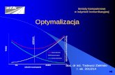 MKwIK wykład 9 - optymalizacjail.pw.edu.pl/~zik/pliki/mkwik2014/MKwIK w9.pdf · Rachunek różniczkowy – warunki wykonania obliczeń funkcja celu jest określona analitycznie w