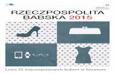 10–16 kwietnia 2015 r. RZECZPOSPOLITA BABSKA 2015 · przedsiębiorczości oraz małych i średnich przedsiębiorstw. Lidia Mołodecka, dyrektor Izby Celnej w Szczecinie, została