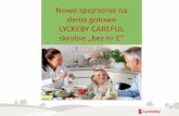 Nowe spojrzenie na dania gotowe LYCKEBY CAREFULbikotech.pl/.../05/3-Lyckeby-Careful_Dania-gotowe_Zawiercie-2018_2.pdf · 2 O NAS: •Produkujemy skrobie do przemysłu spożywczego