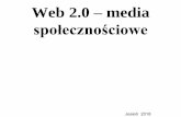 Web 2.0 media - Technologie Informacyjne Medió Web20a.pdf · • U.S. i Kanada: MySpace,Twitter, LinkedIn, Facebook, Google+, ... Royal Pingdom. Kluczowe platformy