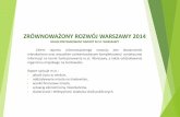 ZRÓWNOWAŻONY ROZWÓJ WARSZAWY 2014infrastruktura.um.warszawa.pl/sites/infrastruktura.um.warszawa.pl/... · • jakość życia w mieście, ... Twitter: ... Warszawa w liczbach