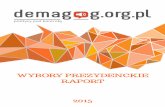 WYBORY PREZYDENCKIE RAPORT 2015 - demagog.org.pldemagog.org.pl/wp-content/uploads/2015/05/Demagog_Raport_Wybory... · Twitter: ... WYBORY PREZYDENCKIE W LICZBACH: ANALIZA ILOŚCIOWA