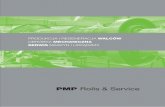 PRODUKCJA I REGENERACJA WALCÓW - …rolls-service.pl/pdfy/ulotka5pl.pdf• Projektowanie i wytwarzanie zaawanso - wanych technologicznie sekcji maszyny papierniczej PMP Konmet Sp.