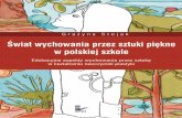 Świat wychowania przez sztuki piękne - Publio.pl - ebooki, … · 2011-12-21 · Okres po II wojnie światowej ... Świat wychowania przez sztuki piękne w polskiej szkole to część