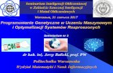 Programowanie Genetyczne w Uczeniu Maszynowymmandziuk/2017-06-21.pdf · Programowanie Genetyczne w Uczeniu Maszynowym i Optymalizacji Systemów Rozproszonych Semniarium nr 3 dr hab.