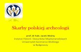 Skarby polskiej archeologiikazimierzwielki.pl/.../uploads/2018/02/Pradzieje-ziem-polskich.pdf · Pradzieje ziem polskich Author: UKW Created Date: 3/6/2018 11:12:45 AM ...