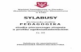 SYLABUSY - ahe.lodz.pl · Docenia znaczenie nauk pedagogicznych dla utrzymania i rozwoju prawidłowych więzi w środowiskach społecznych i odnosi zdobytą wiedzę do projektowania