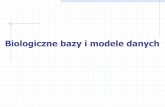Biologiczne bazy i modele danych - serwisy.umcs.lublin.plserwisy.umcs.lublin.pl/andrzej.mazur/Podstawy_Bioinformatyki/01... · tworzeniu bazy danych zawierającej sekwencje nukleotydowe