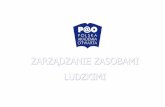 ZARZĄDZANIE ZASOBAMI LUDZKIMI - estroinska.spoleczna.plestroinska.spoleczna.pl/userfiles/file/ZZL_PAO.pdf · relations ), psychologia społeczna praktyka - rozwój szkole ń, prawa
