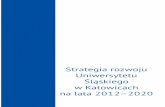 Strategia rozwoju Uniwersytetu na lata 2012–2020bip.us.edu.pl/files/bip/strategia20120309.pdf · z wielką przyjemnością przekazuję Państwu dokument – Strategia rozwoju Uniwersy-