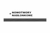 III WL Nowotwory nab Bonkowe - patomorfologia-cmuj.plpatomorfologia-cmuj.pl/sites/default/files/III WL Nowotwory... · - cewkowy/sitowaty - 6%-śluzowy - 2% - rdzeniasty - 2% - brodawkowaty