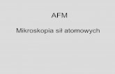 Mikroskopia sił atomowych - korek.uci.agh.edu.plkorek.uci.agh.edu.pl/dydaktyka/fizykapowierzchni/7 AFM.pdf · Budowa oraz zasada działania mikroskopu AFM Ostrze jest umocowane na