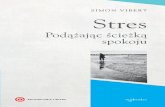 SIMON VIBERT Stres - pdf.helion.pl · Książka ta nie jest poradnikiem, jakich wiele możemy znaleźć na półkach licznych znanych księgarni. Być może jednak sięgniesz po nią,